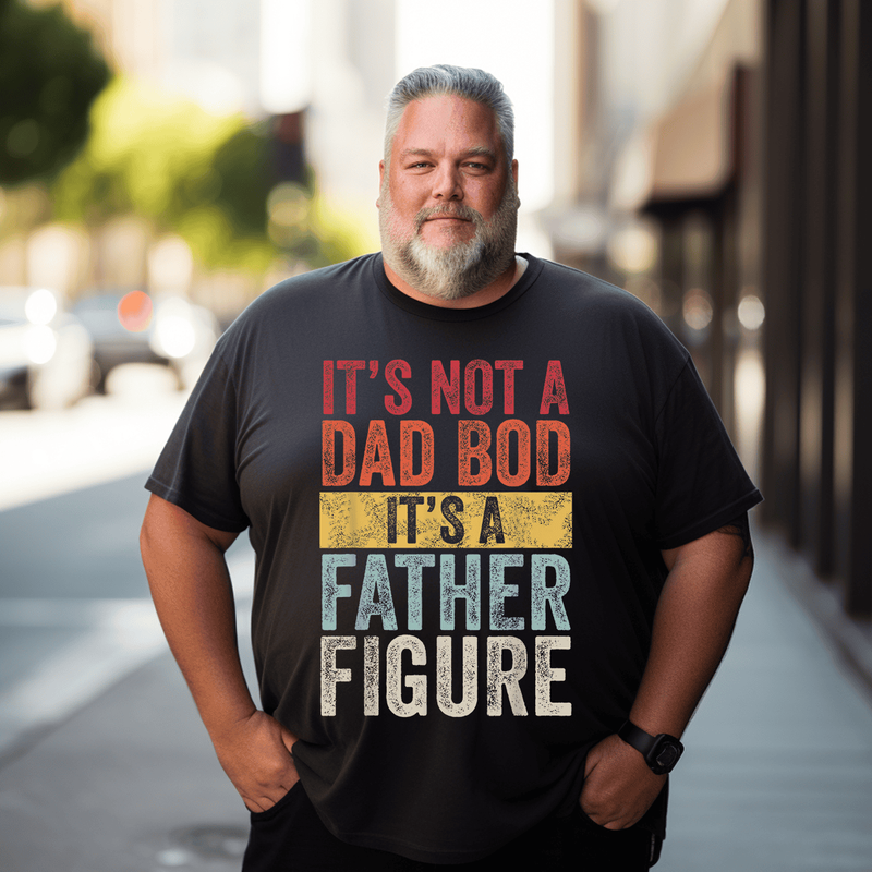 It's Not A Dad Bod It's A Father Figure Men T-Shirt Tee, Funny Retro Vintage,Short Sleeve T-Shirt for Big and Tall