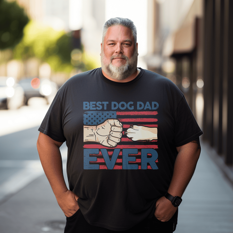 Best Dog Dad Ever T-Shirt, Plus Size Oversize T-shirt for Big & Tall Man