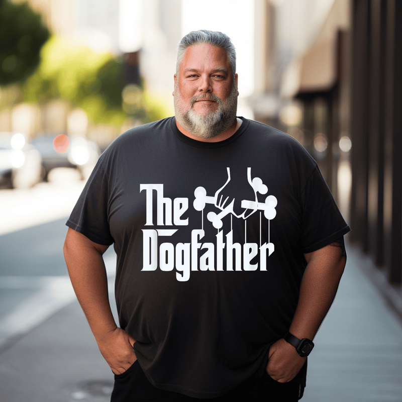 The Dog Father T-Shirt, Plus Size Oversize T-shirt for Big & Tall Man