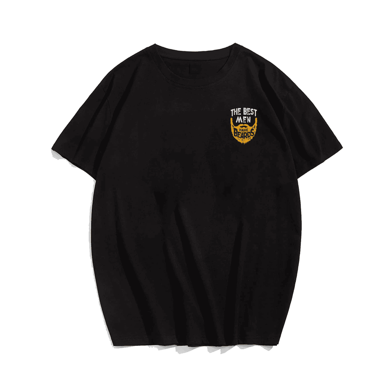 The Best Men Have Beards Men T Shirt Tees, Oversized T-Shirt for Big and Tall