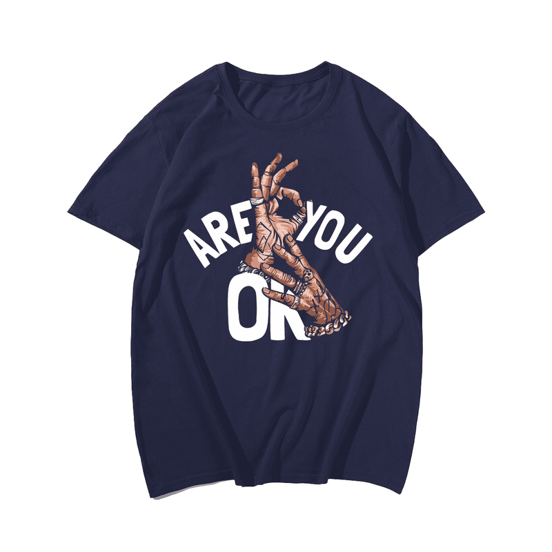 Are You Ok Men T Shirt , Oversize T-shirt for Big & Tall 1XL-9XL