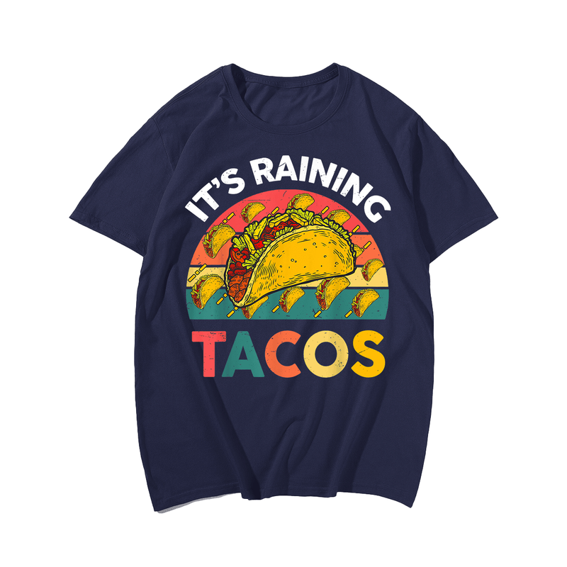 Its Raining Taco Men Shirt, Plus Size Oversize T-shirt for Big & Tall Man