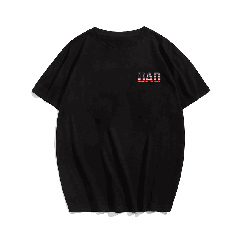 Just A Proud Dad That Didn't Raise Liberals Dad Father's Day T-Shirt, Oversized T-Shirt for Big and Tall Man 1XL-9XL