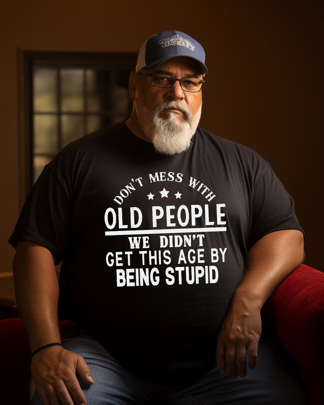 Men's "Don't Mess With Old People" Print Plus Size T-shir Grandpa shirt, Birthday Party Shirt