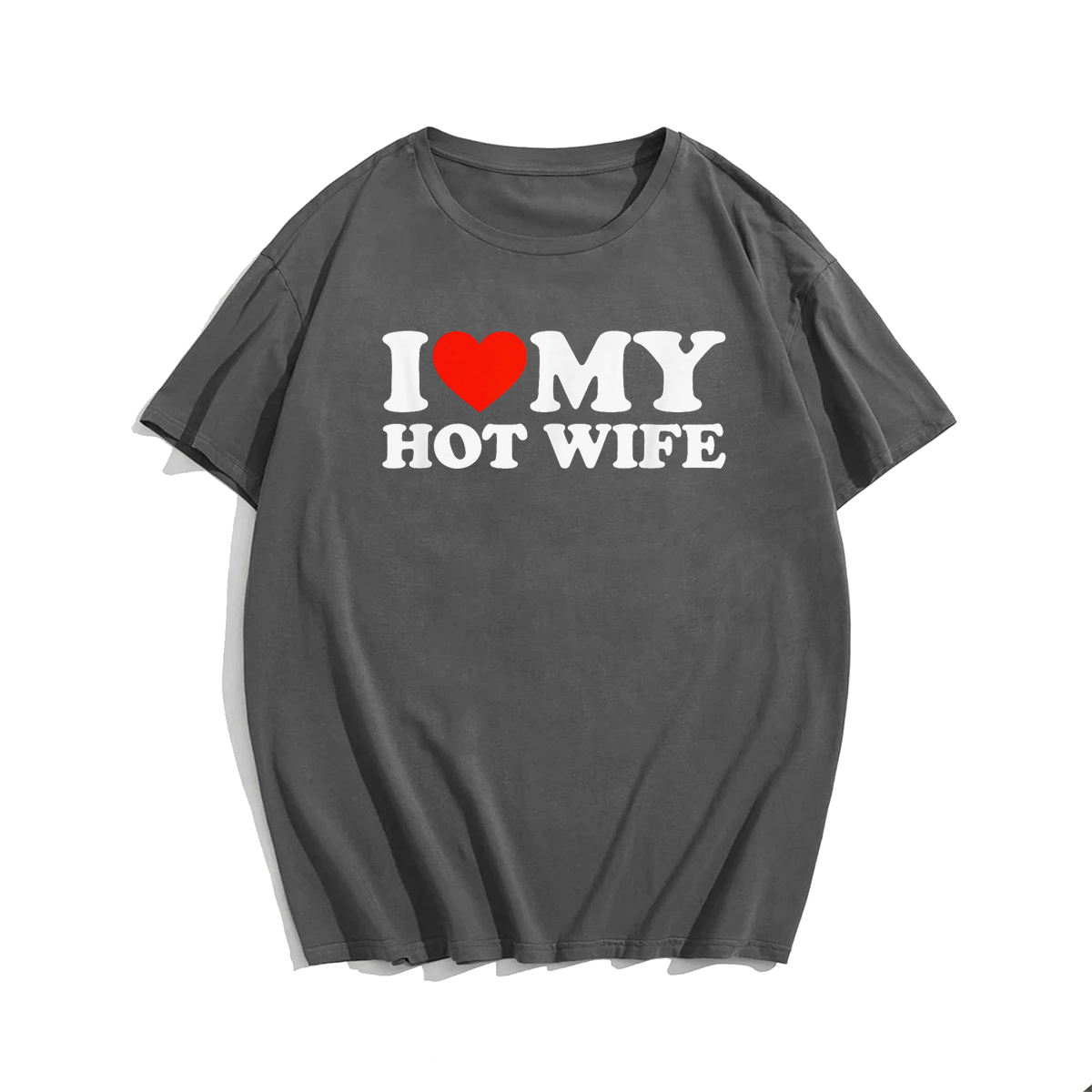 I Love My Hot Wife T-Shirt Valentines Day T-Shirt, Men Plus Size Oversize T-shirt for Big & Tall Man