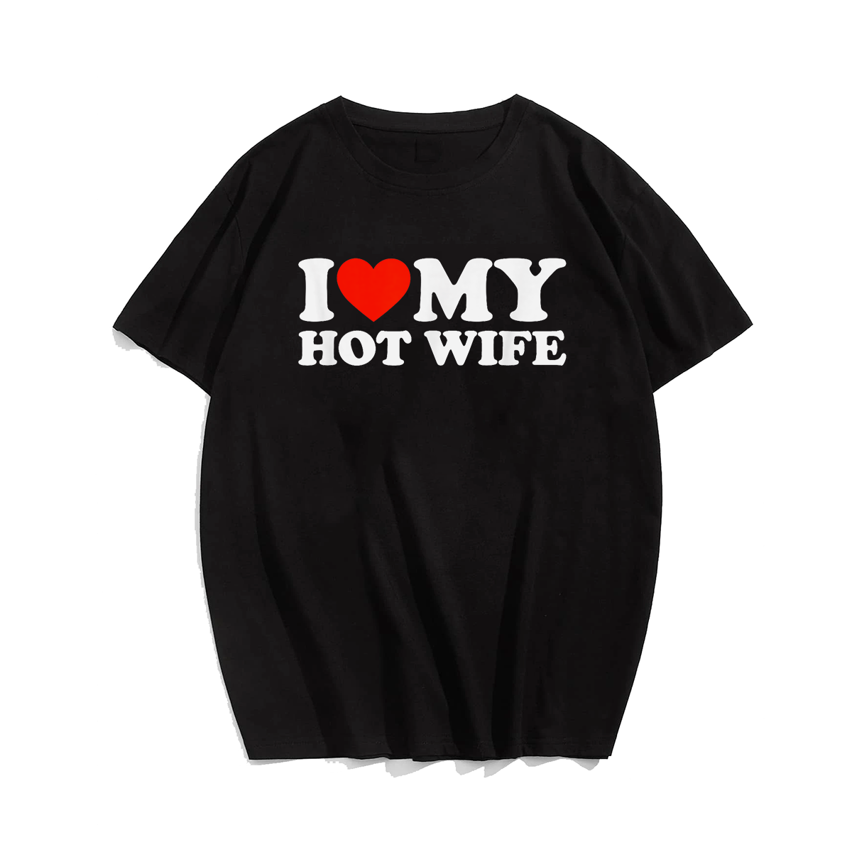 I Love My Hot Wife T-Shirt Valentines Day T-Shirt, Men Plus Size Oversize T-shirt for Big & Tall Man