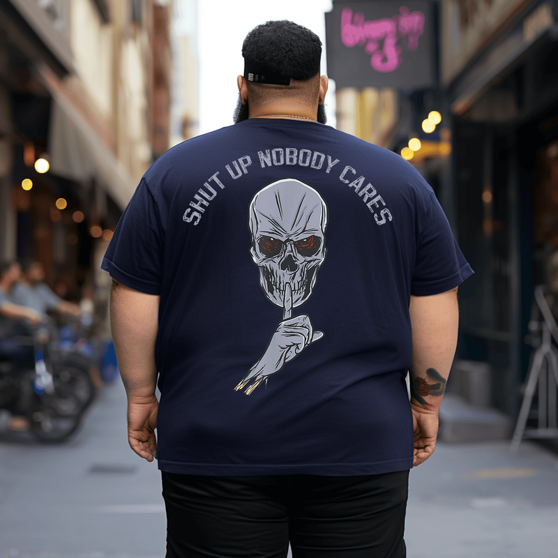 Shut Up Nobody Cares Creepy Goth Punk Skull Men T-Shirt, Plus Size Oversized T-Shirt 1XL-9XL