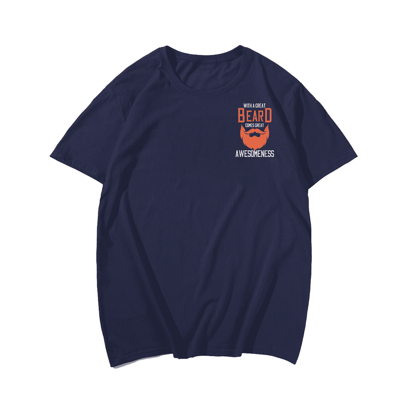 With A Great Beard Comes Great Awesomeness Funny Men T-Shirt, Oversized T-Shirt for Big and Tall