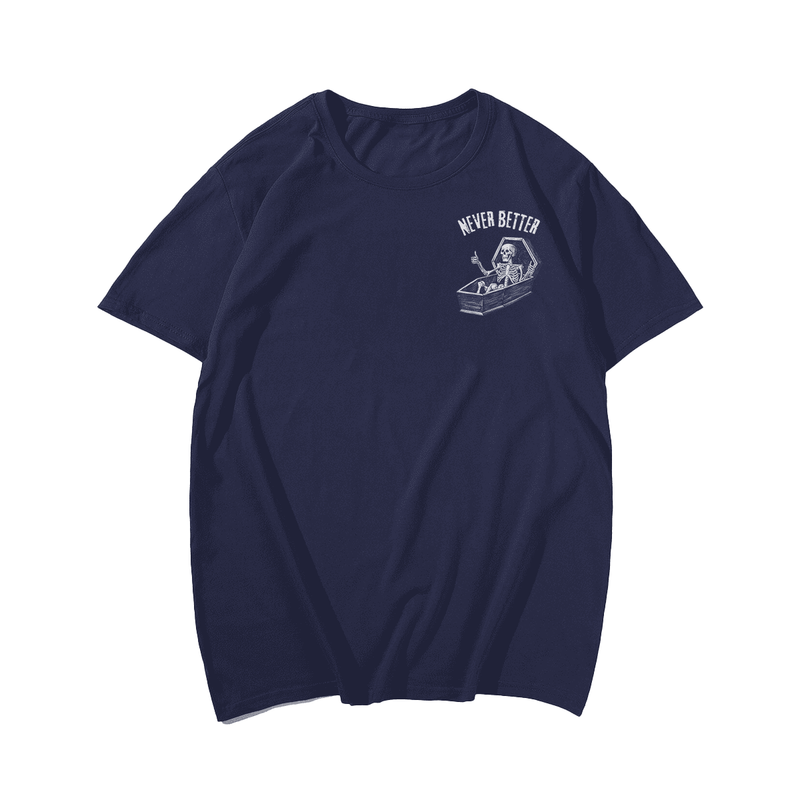 Never Better Skeleton Tee Skull Tee T Shirt for Men, Plus Size Oversized T-Shirt for Man 1XL-9XL