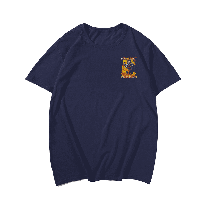Born To Shit Forced To Wipe Funny Motorcycle Skull Riding T-Shirt, Oversized T-Shirt for Big and Tall Man