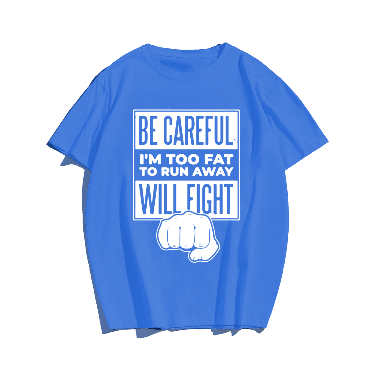 Fat Will Fight T-Shirt, Men Plus Size Oversize T-shirt for Big & Tall Man