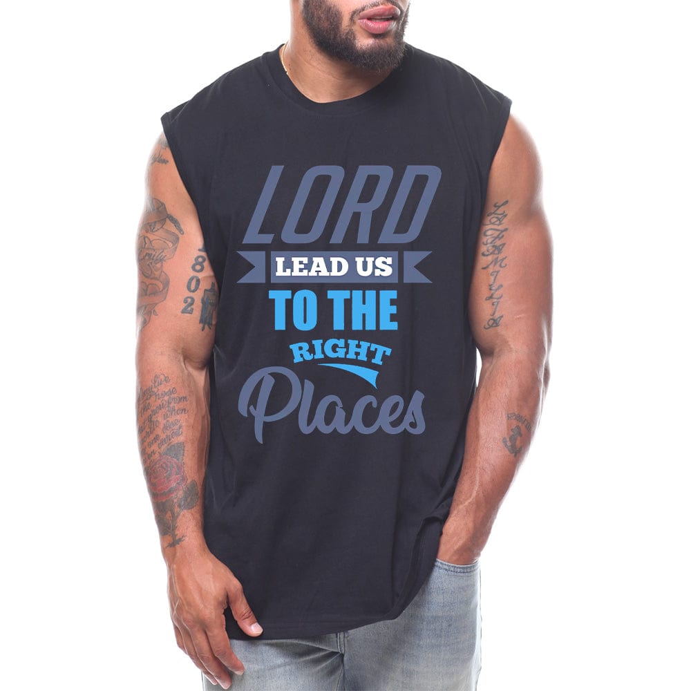 Lord Lead Us To The Right Places
