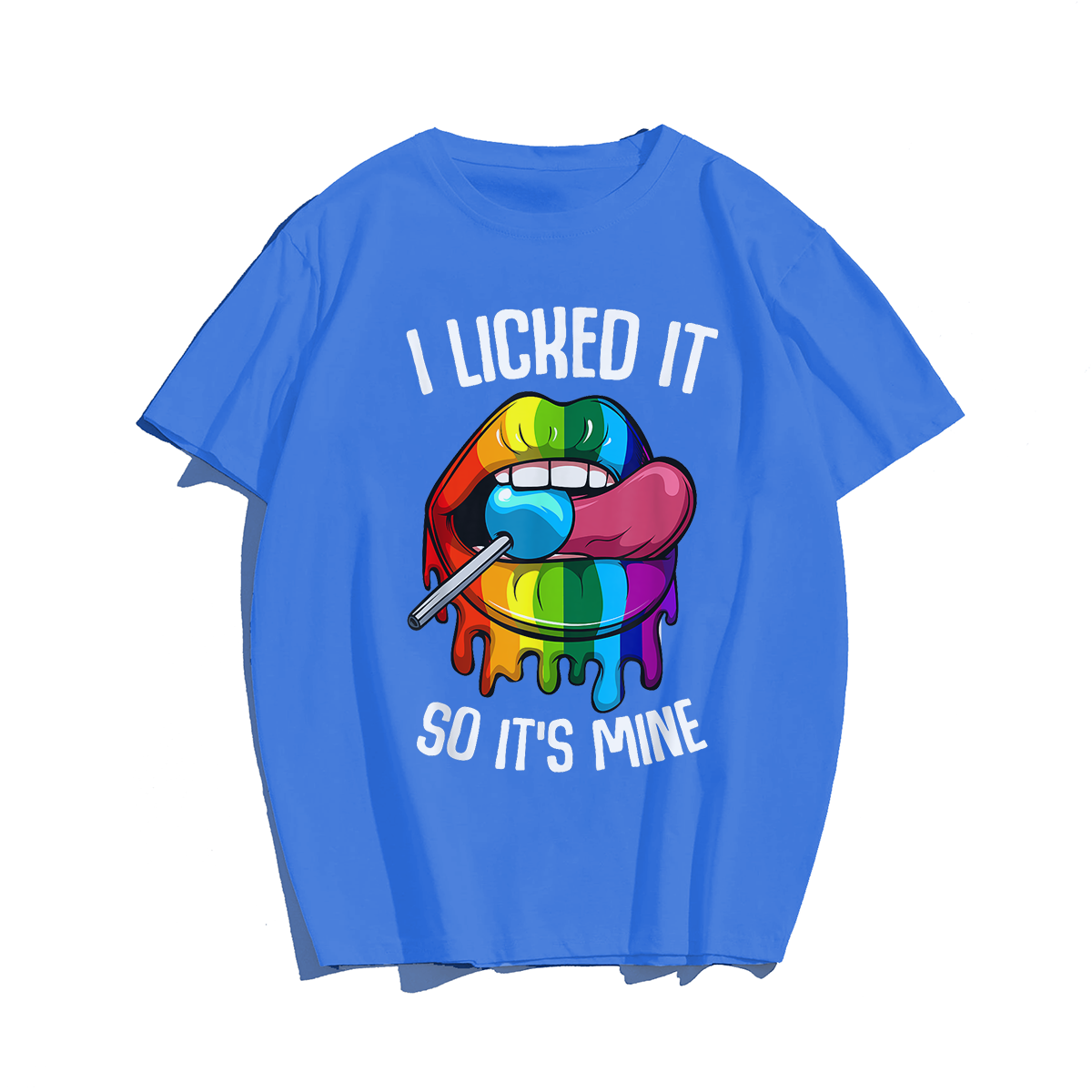 I Licked it So It's Mine T-Shirt, Men Plus Size Oversize T-shirt for Big & Tall Man