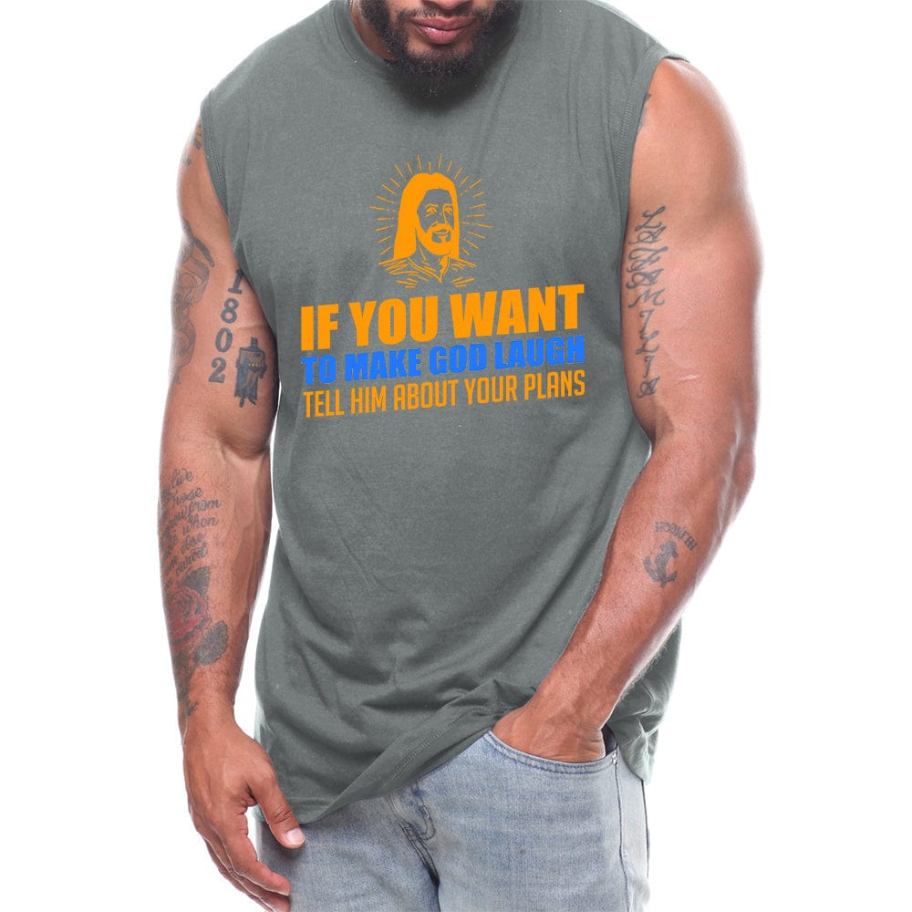 Limited Edition - If You Want To Make God Laugh Tell Him About Your Plans