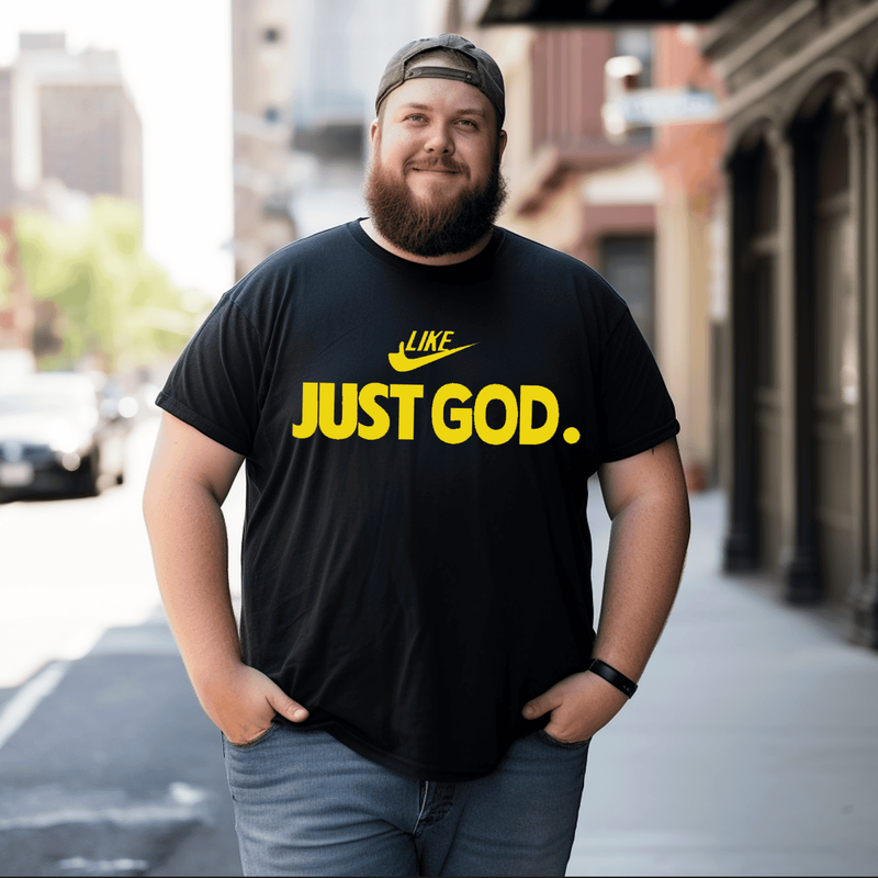 Like Just God T-Shirt, Men Plus Size Oversize T-shirt for Big & Tall Man