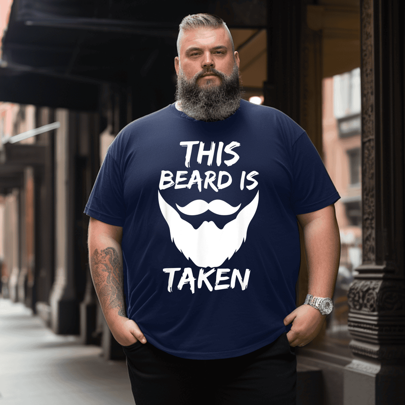 This Beard Is Taken Men T-Shirt, Plus Size Oversize T-shirt for Big & Tall Man