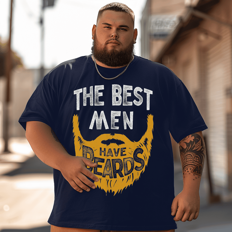 The Best Men Have Beards T-Shirt, Plus Size Oversize T-shirt for Big & Tall Man