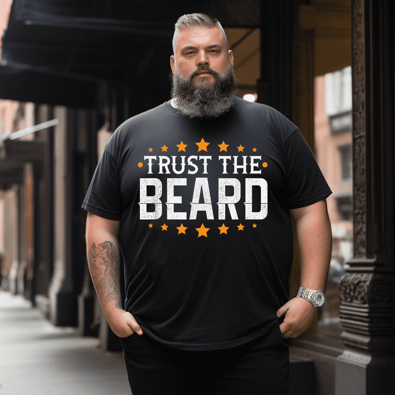 Trust The Beard Men T-Shirt, Oversize T-shirt for Big & Tall 1XL-9XL