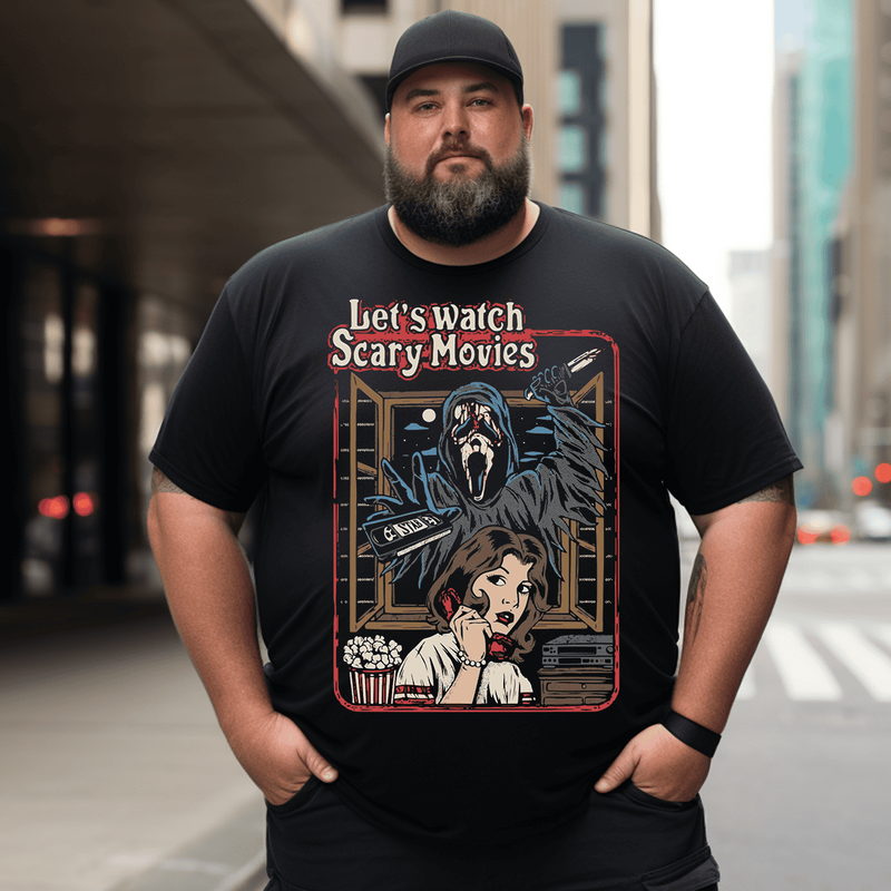 Let's Watch Scary Movies 60s 70s 80s 90s Men T-Shirt, Oversize T-shirt for Big & Tall Man