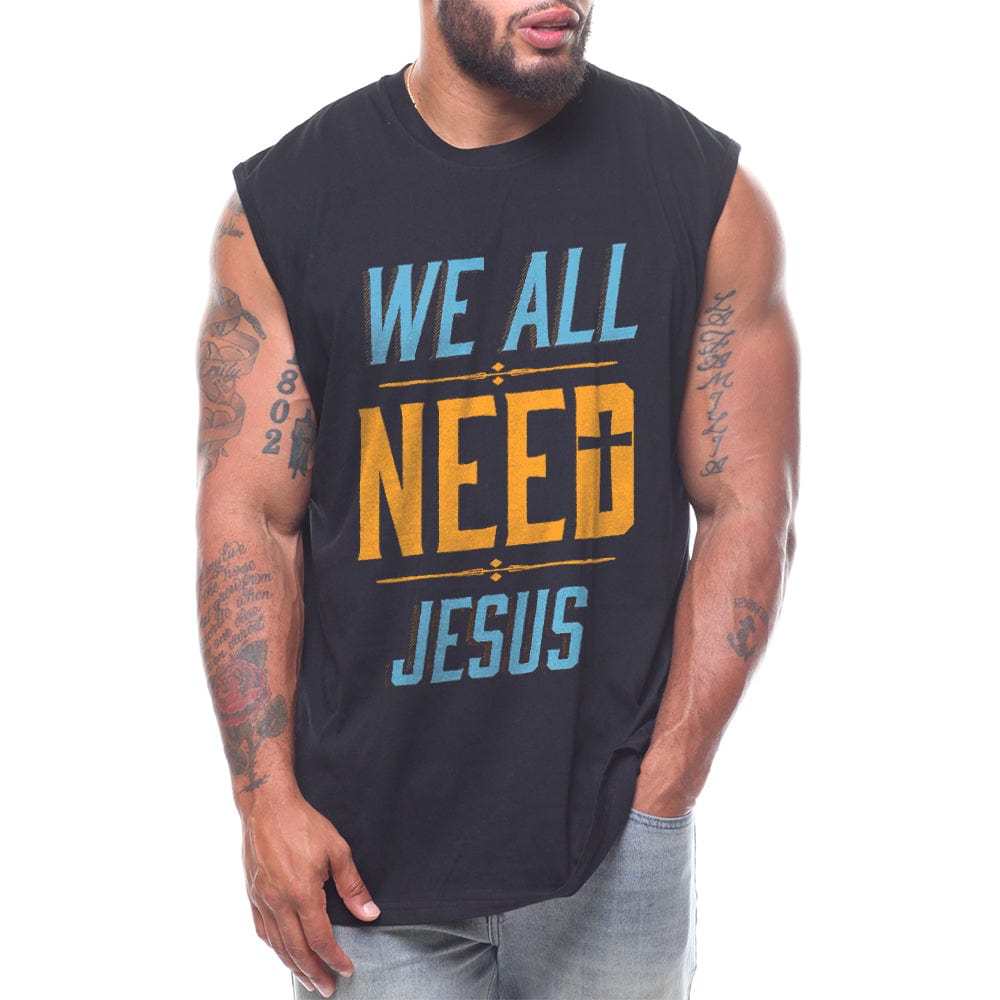 Limited Edition - We All Need Jesus