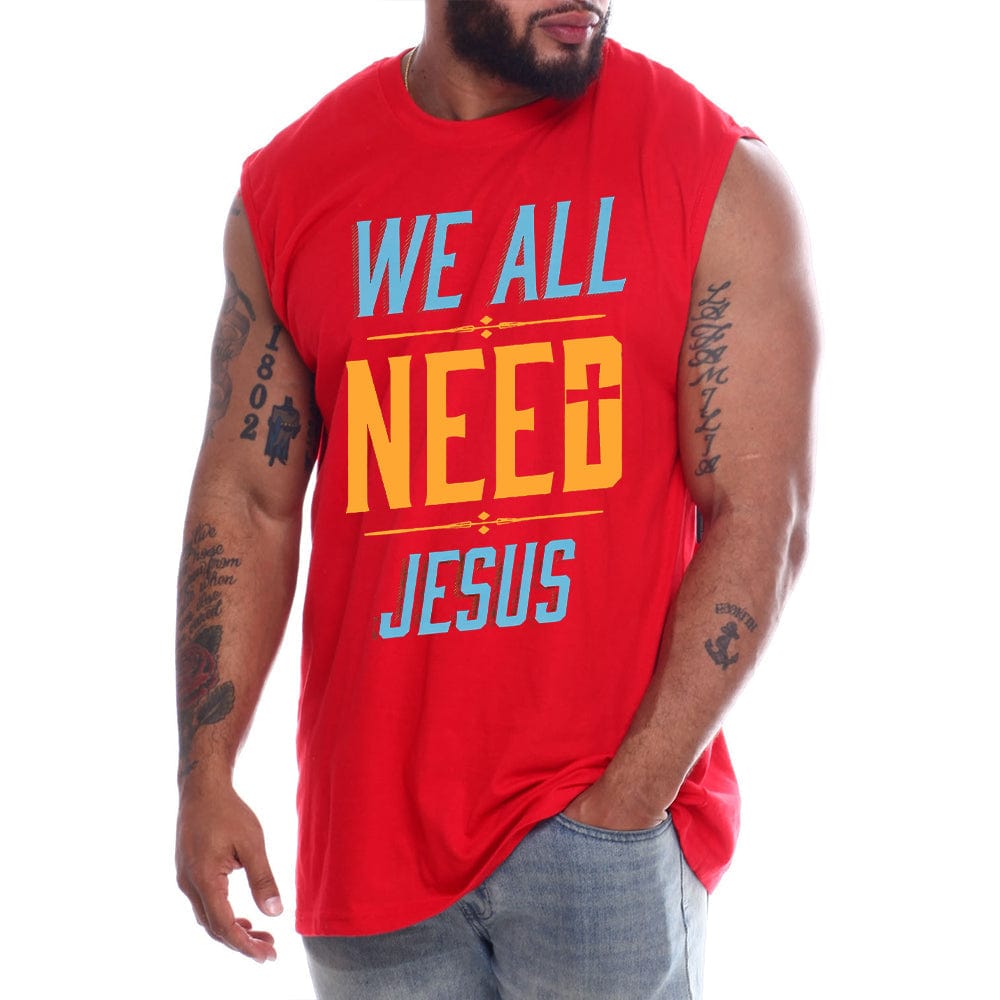 Limited Edition - We All Need Jesus
