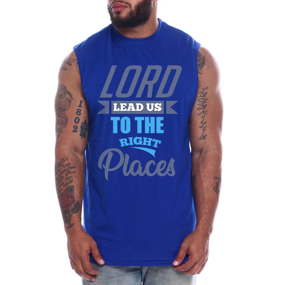 Lord Lead Us To The Right Places