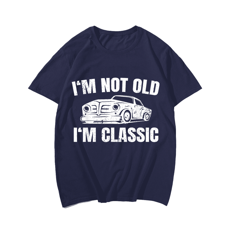 I Am No Old But Classic T-Shirt, Men Plus Size Oversize T-shirt for Big & Tall Man