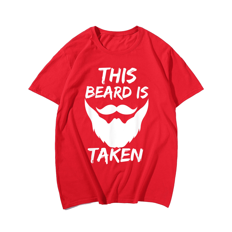 This Beard Is Taken Men T-Shirt, Plus Size Oversize T-shirt for Big & Tall Man