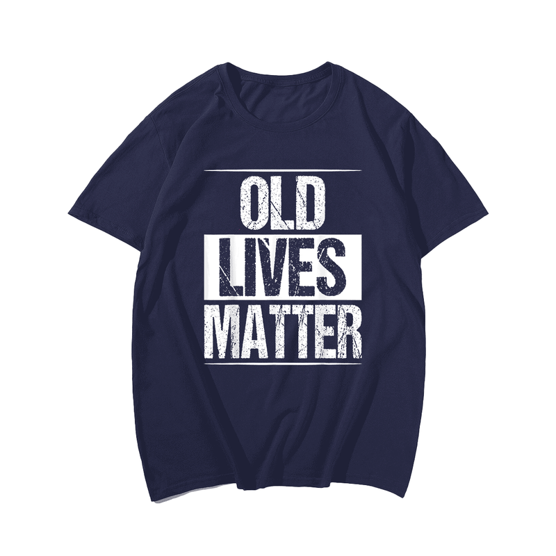 Old Lives Matter T-Shirt, Men Plus Size Oversize T-shirt for Big & Tall Man