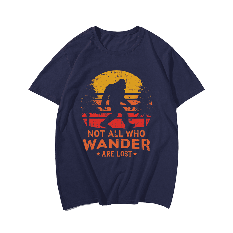 Not All Who Wander Are Lost Bigfoot T-Shirt, Men Plus Size T-shirt