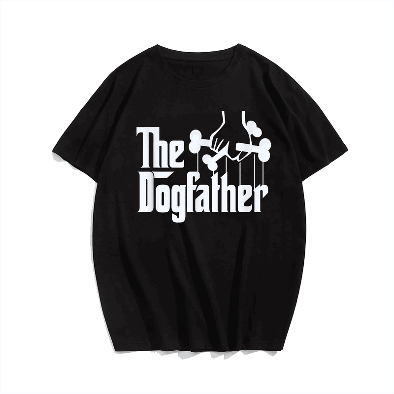 The Dog Father T-Shirt, Plus Size Oversize T-shirt for Big & Tall Man