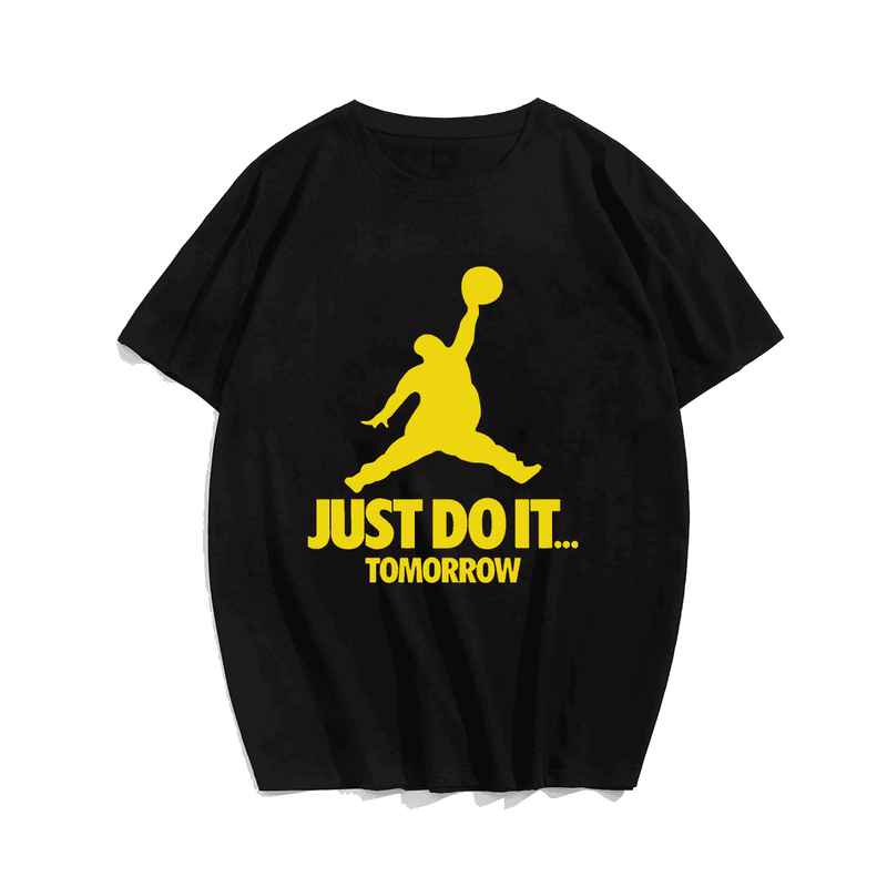 Just Do It Tomorrow T-Shirt, Men Plus Size Oversize T-shirt for Big & Tall Man