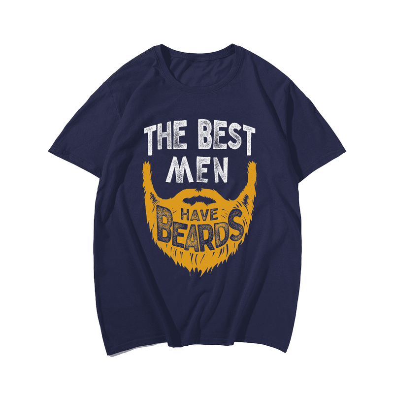 The Best Men Have Beards T-Shirt, Plus Size Oversize T-shirt for Big & Tall Man
