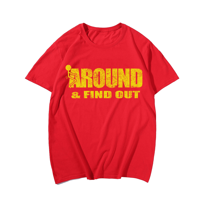 F*ck Around & Find Out T-Shirt, Men Plus Size Oversize T-shirt for Big & Tall Man