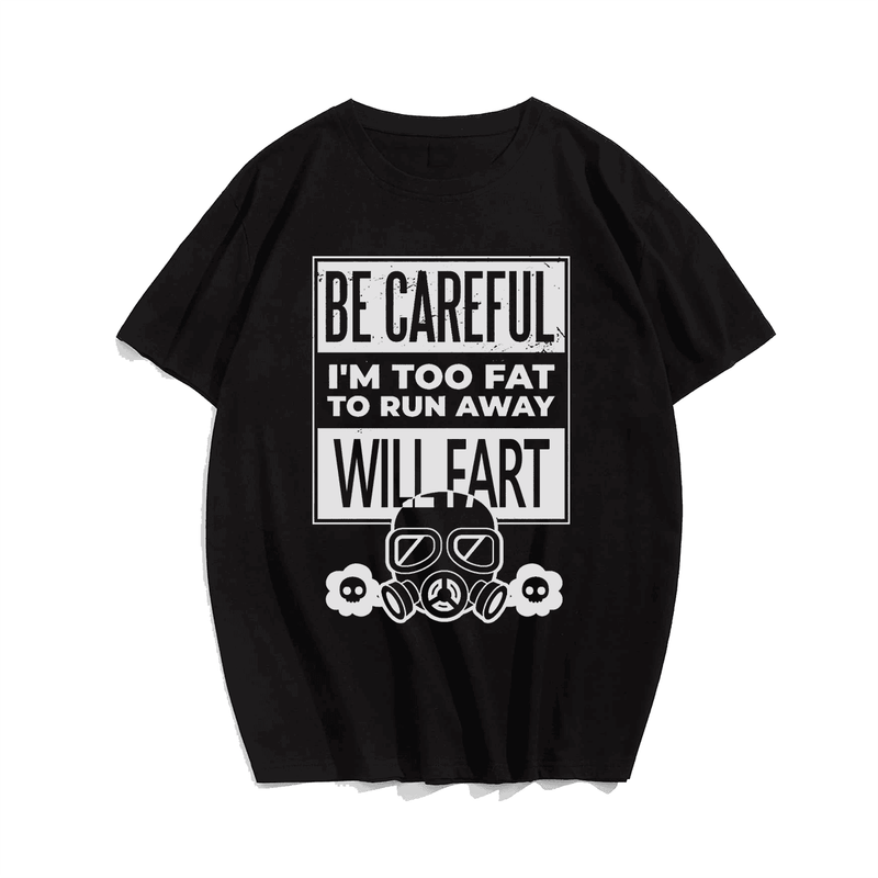 Fat Will Fart T-Shirt, Men Plus Size Oversize T-shirt for Big & Tall Man