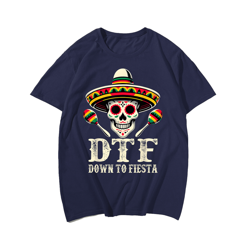 DTF Down To Fiesta Shirt Funny Mexican Skull Cinco De Mayo T-Shirt, Plus Size T-shirt for Big & Tall Man
