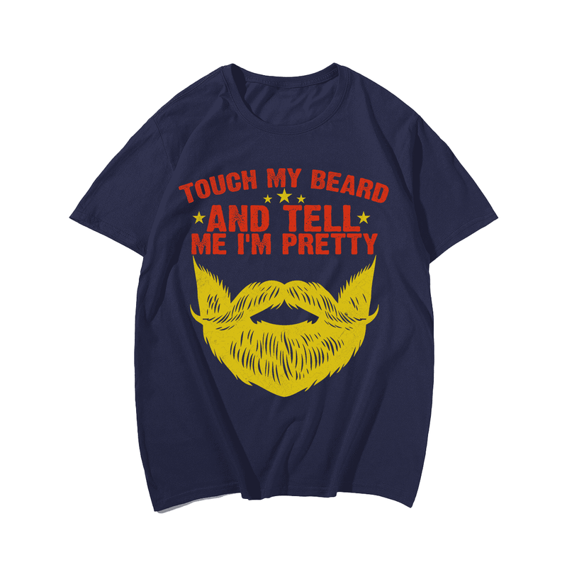 Touch My Beard And Tell Me I'm Pretty Funny Skull Men T-Shirt, Plus Size Oversize T-shirt for Big & Tall Man