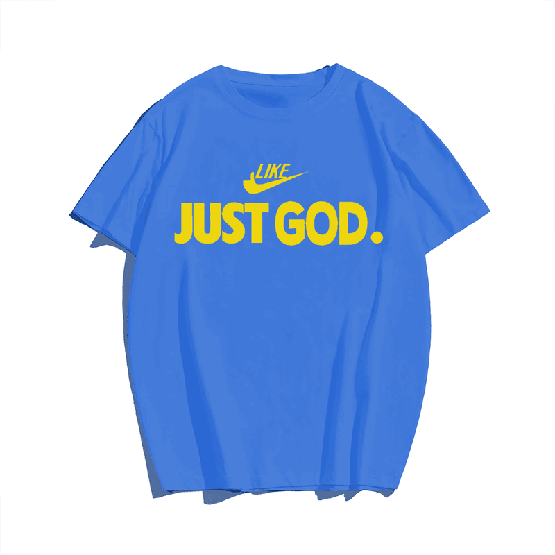 Like Just God T-Shirt, Men Plus Size Oversize T-shirt for Big & Tall Man