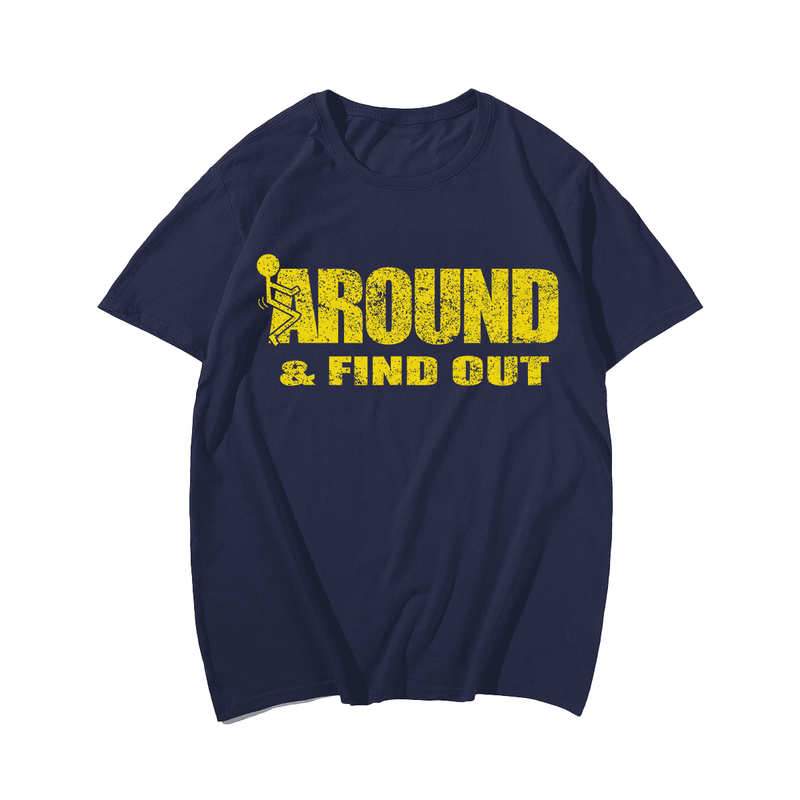 F*ck Around & Find Out T-Shirt, Men Plus Size Oversize T-shirt for Big & Tall Man