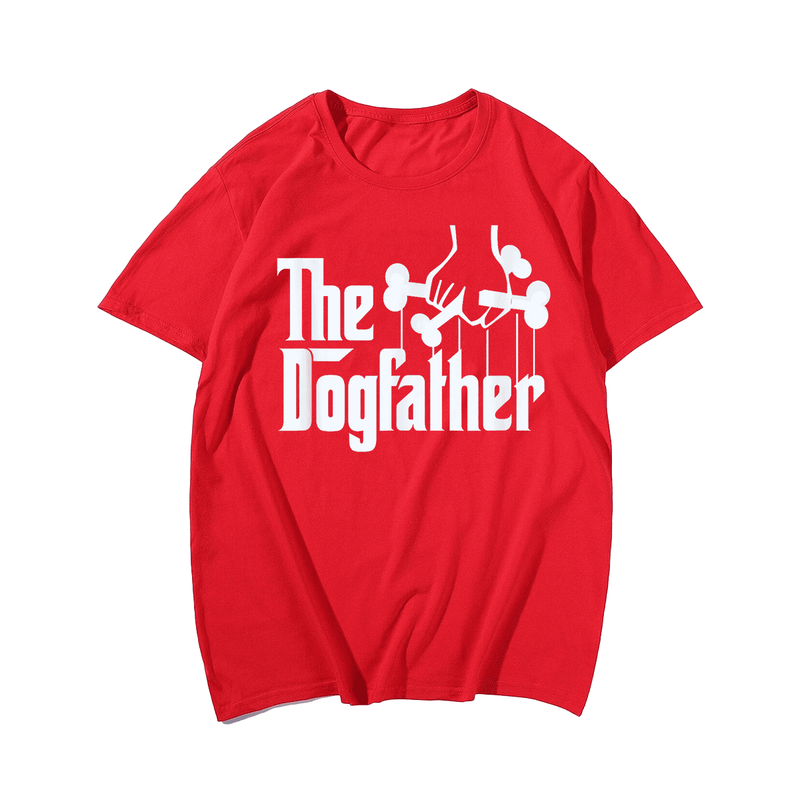 The Dog Father T-Shirt, Plus Size Oversize T-shirt for Big & Tall Man