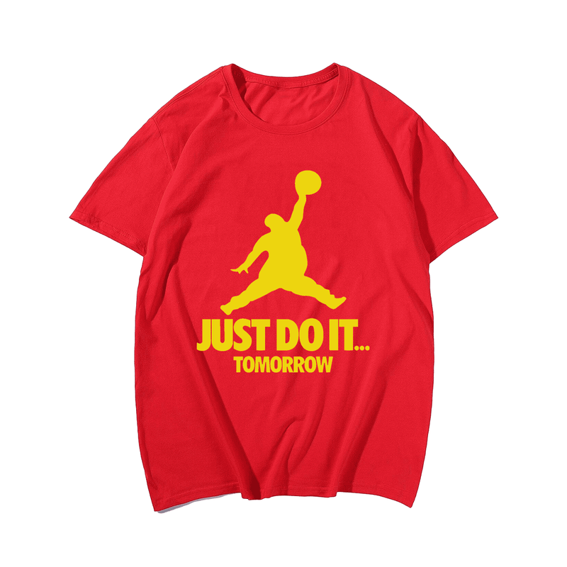 Just Do It Tomorrow T-Shirt, Men Plus Size Oversize T-shirt for Big & Tall Man