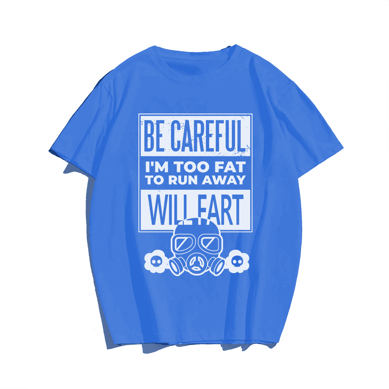 Fat Will Fart T-Shirt, Men Plus Size Oversize T-shirt for Big & Tall Man