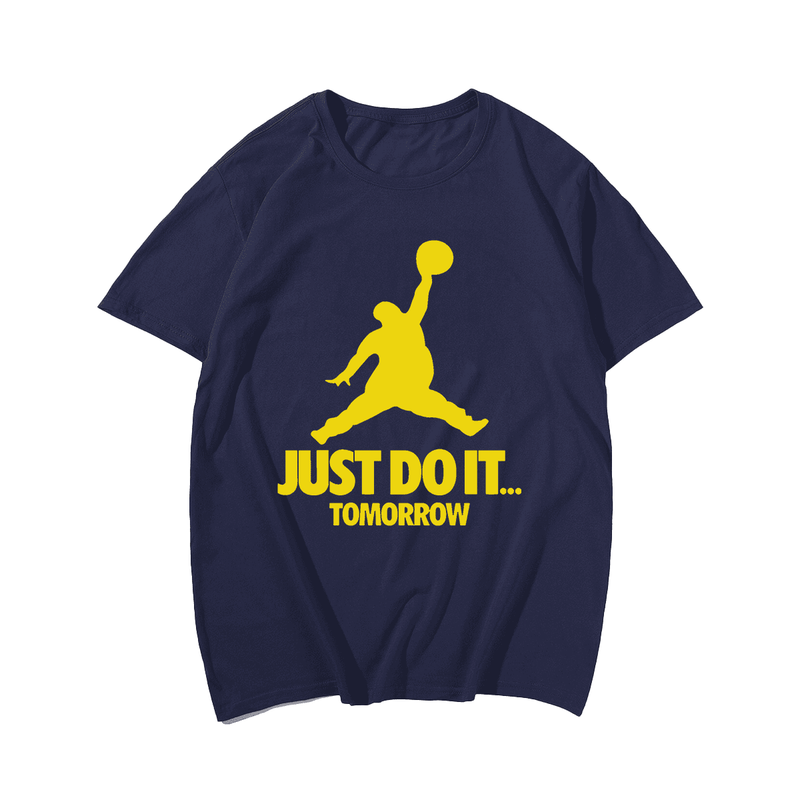 Just Do It Tomorrow T-Shirt, Men Plus Size Oversize T-shirt for Big & Tall Man