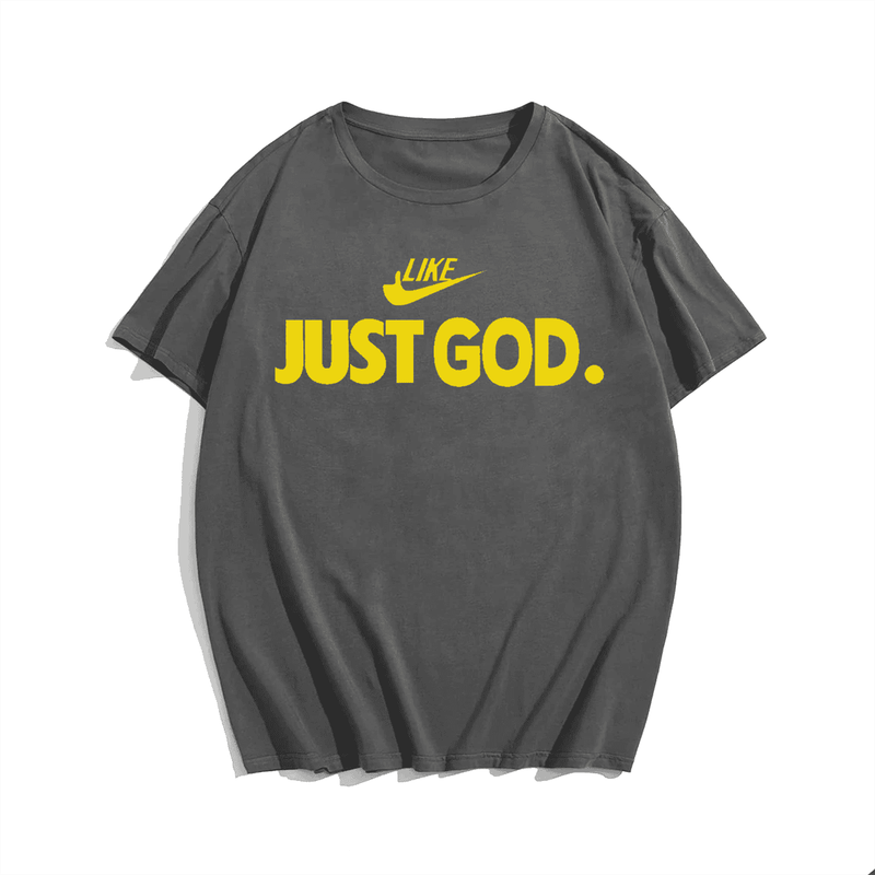 Like Just God T-Shirt, Men Plus Size Oversize T-shirt for Big & Tall Man