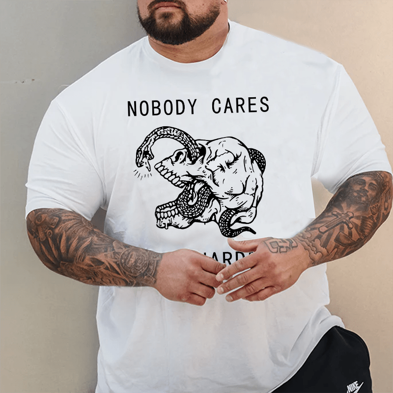 Nobody Cares Work Harder Skull T-Shirts