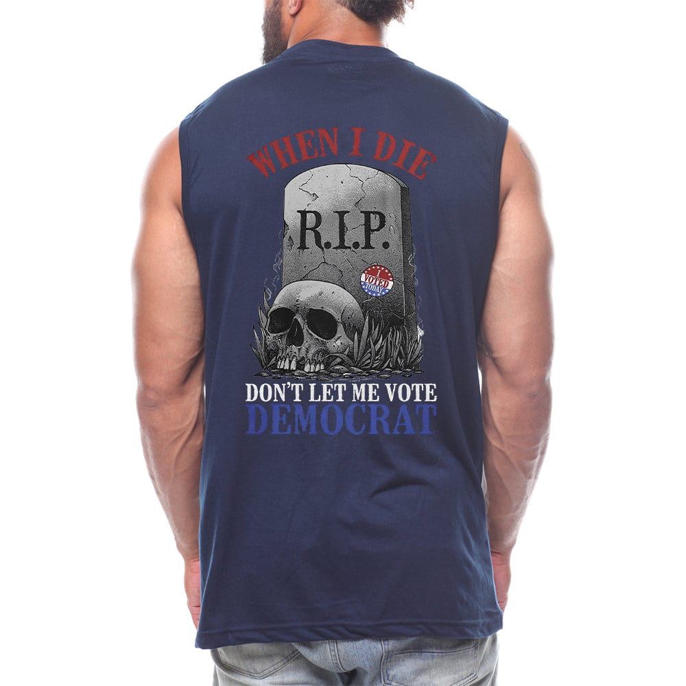 Don't Let Me Vote Democrat Back fashion Sleeveless
