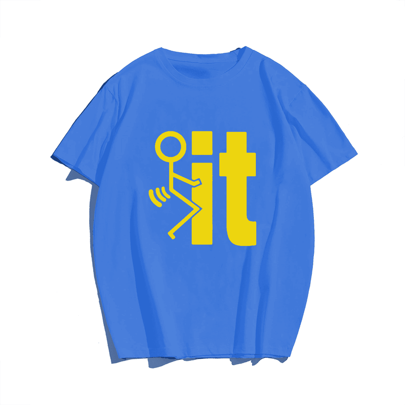 F*ck It T-Shirt, Men Plus Size Oversize T-shirt for Big & Tall Man