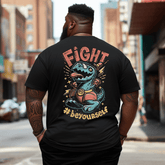 Fight and Be Yourself Plus Size Men T-Shirt