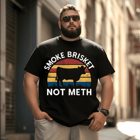 Smoke Brisket Not Meth T-Shirt, Plus Size T-shirt for Men