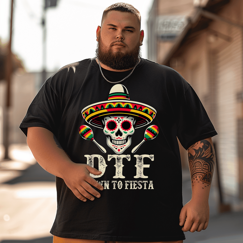 DTF Down To Fiesta Shirt Funny Mexican Skull Cinco De Mayo T-Shirt, Plus Size T-shirt for Big & Tall Man